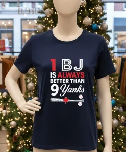 1 Bj Is Always Better Than 9 Yanks Mlb Navy T Shirt