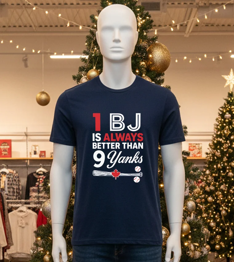 1 Bj Is Always Better Than 9 Yanks Mlb Black T Shirt 1