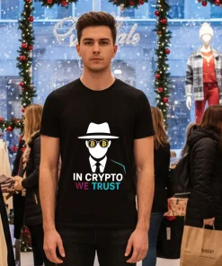 Bitcoin In Crypto We Trust shirt