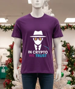 Bitcoin In Crypto We Trust shirt