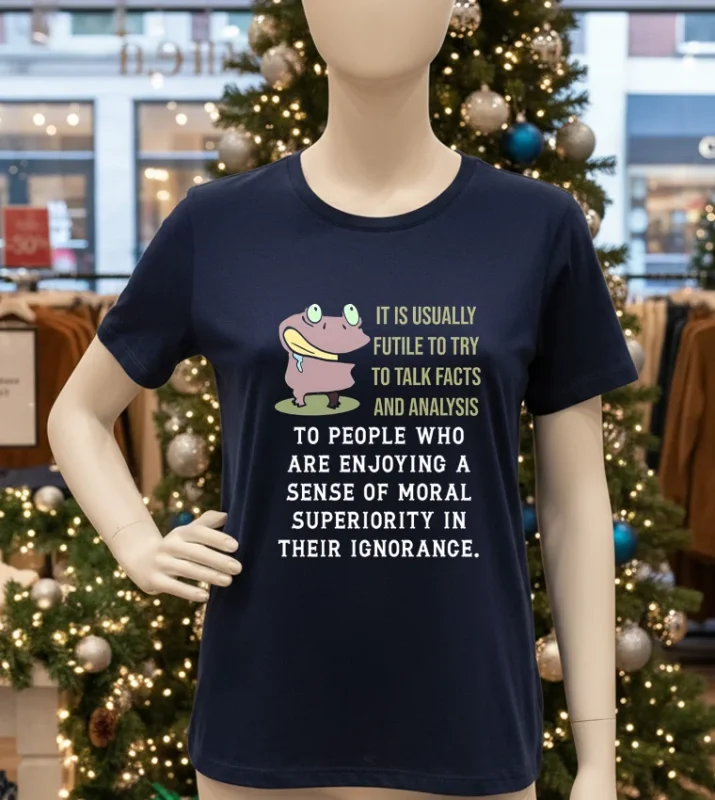 Frog It Is Usually Futile To Try To Talk Facts And Analysis Navy T Shirt