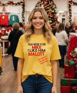 I M Here For Mike I Like Him Malott He Stands On Gaurd For Thee T   Yellow T Shirt
