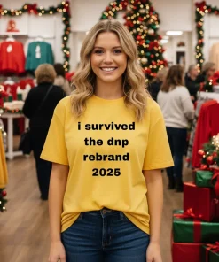 I Survived The Dnp Rebrand 2025 T   Yellow T Shirt