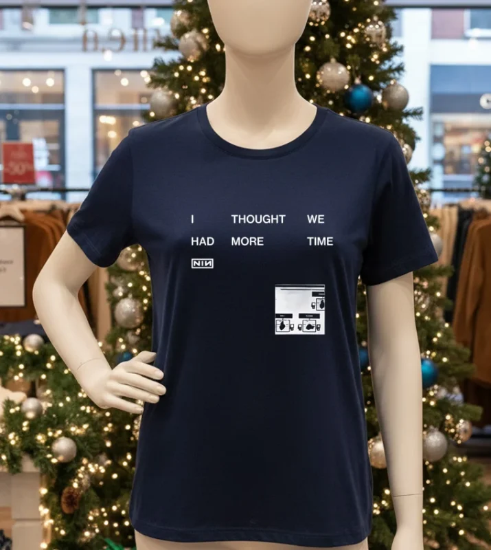 I Thought We Had More Time Shirt Minimalist Nin   Navy T Shirt