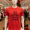 I Was Asleep When 5sos Released Boyband Red T Shirt