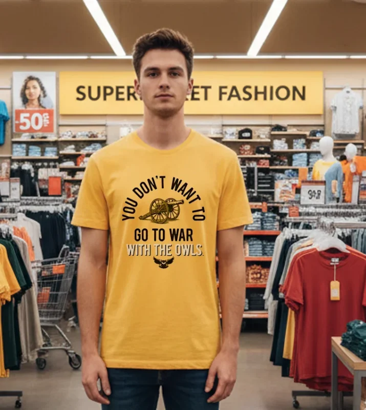 Kennesaw State War Chant You Don T Want To Go To War With The Owls Yellow T Shirt
