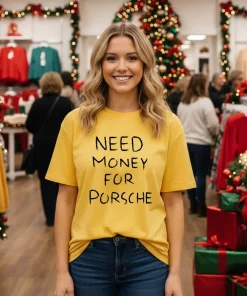 Need Money For Porsche text shirt