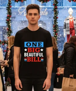 One Big Beautiful Bill   Black T Shirt
