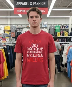 Only Christopher We Acknowledge Is Wallace shirt