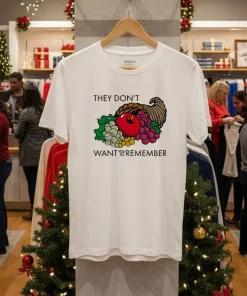 They don t want you to remember shirt