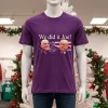 We Did It Joe Trump Purple T Shirt