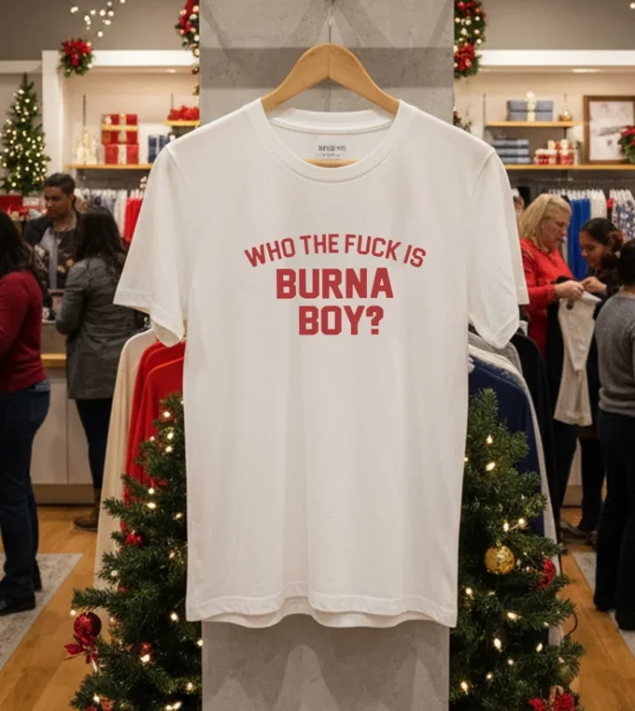 Who The Fuck Is Burna Boy T   White T Shirt