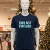 Job S Not Finished Black T Shirt