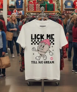 Lick Me Till Ice Cream cute shirt