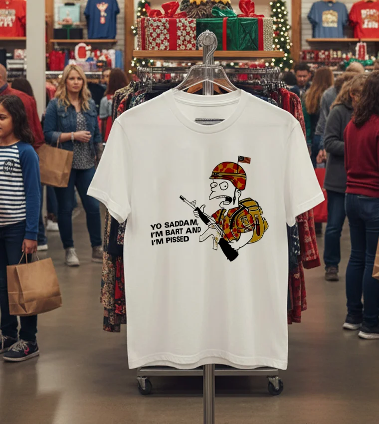 Yo Saddam I M Bart And I M Pissed - white-t-shirt Yo Saddam I M Bart And I M Pissed White T Shirt